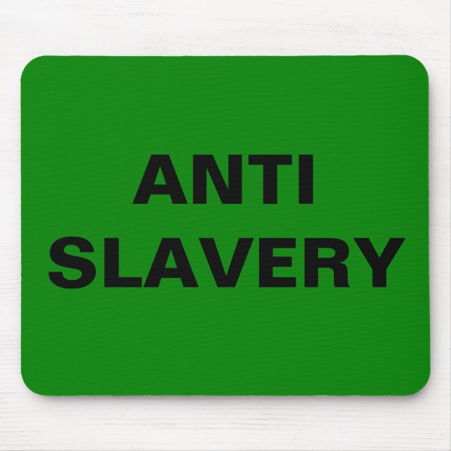 Grönten Mousepad Anti Slavery Musmatta (Framsidan)