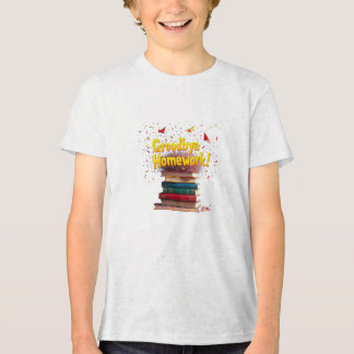 Groodbye Homwork T Shirt