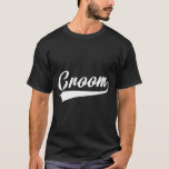 Groom - Bachelor Party - Bröllop 1 T Shirt<br><div class="desc">Groom - Bachelor Party - Bröllop 1</div>