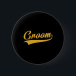 Groom - Bachelor Party - Bröllop Knapp<br><div class="desc">Groom - Bachelor Party - Bröllop</div>