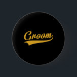 Groom - Bachelor Party - Bröllop Knapp<br><div class="desc">Groom - Bachelor Party - Bröllop</div>