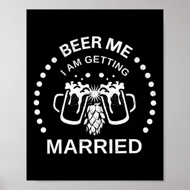Groom Bride Beer Me, jag Gifta sig Bachelor P Poster (Framsidan)