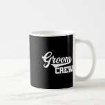 Groom Crew Groomsman Bachelor Party Bröllop Group Kaffemugg<br><div class="desc">Groom Crew Groomsman Bachelor Party Bröllop Group Matching T</div>