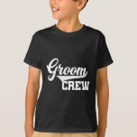 Groom Crew Groomsman Bachelor Party Bröllop Group T Shirt<br><div class="desc">Groom Crew Groomsman Bachelor Party Bröllop Group Matching T</div>