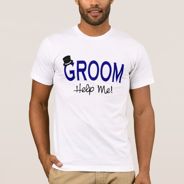 Groom Hjälp mig att blåsa Tee Shirt (Framsida)
