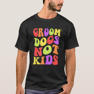 Groom Hundar inte Kids Retro Women Funny T Shirt