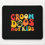 Groom Hundar not Kids Funny Dogs Cute Meme Groovy  Musmatta<br><div class="desc">Groom Hundar not Kids Funny Dogs Cute Meme Groovy Vintage Hund</div>