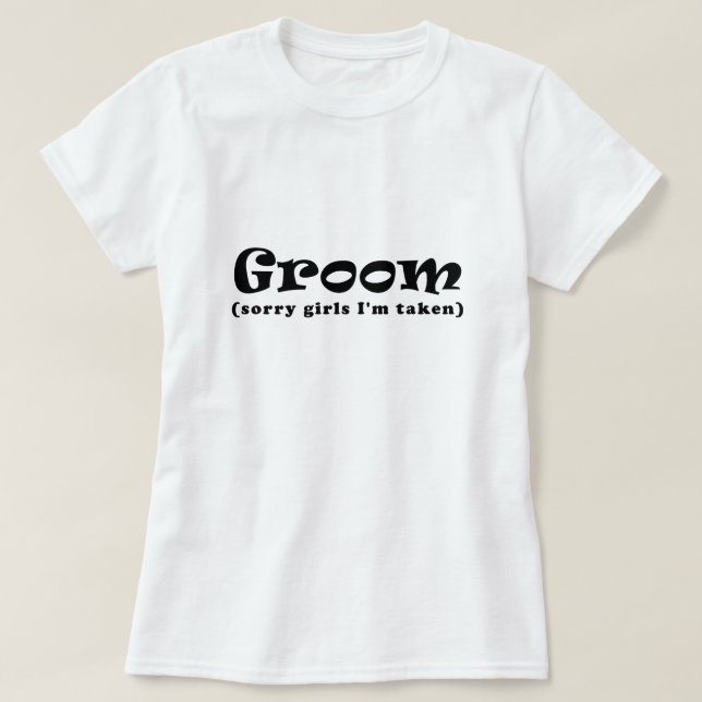 Groom Ledsen Girls Im Taken Tee (Design framsida)