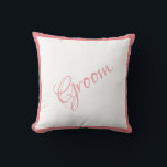 Groom Rosa Script Chic Bröllop Kudde<br><div class="desc">Ett vackert Groom-skript och en trimmad kudde för ditt hem. En underbar duschpresent. Grattisens gåva skulle vara en underbar överraskning för Groom. Underbara bröllop-gåva tillsammans med matchande bröllop Bridpelare som vi erbjuder.</div>