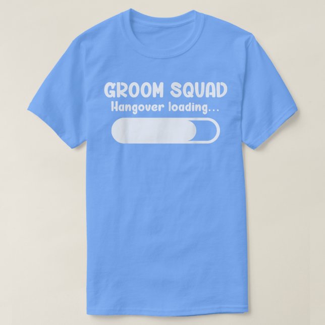 Groom Squad Hangover Loading Marskalkars Bachelor  T Shirt (Design framsida)