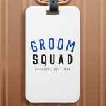 Groom Squad | Modern Bachelor Groomsman Snyggt Bagagebricka<br><div class="desc">Cute, enkel, snyggt "Groom Squad" citerar konstresemärke med modern, minimalistisk typografi i svart och marinblå i ett coola trendig stil. Sloganen, namn och rollen kan lätt vara personlig med namn i era grupperingar, till exempel brudgumm, bäste man, groomsman, Far i Groom, Page Boy och så mycket mer! Matchning av perfekt,...</div>