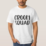 Groom Squad T Shirt<br><div class="desc">Groom Squad</div>
