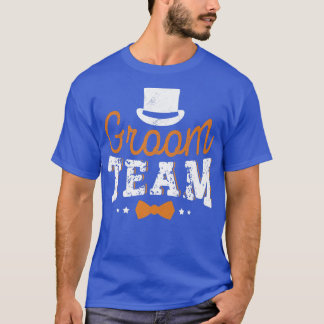 Groom Team Engagement Bachelor Party Groomsman  T Shirt