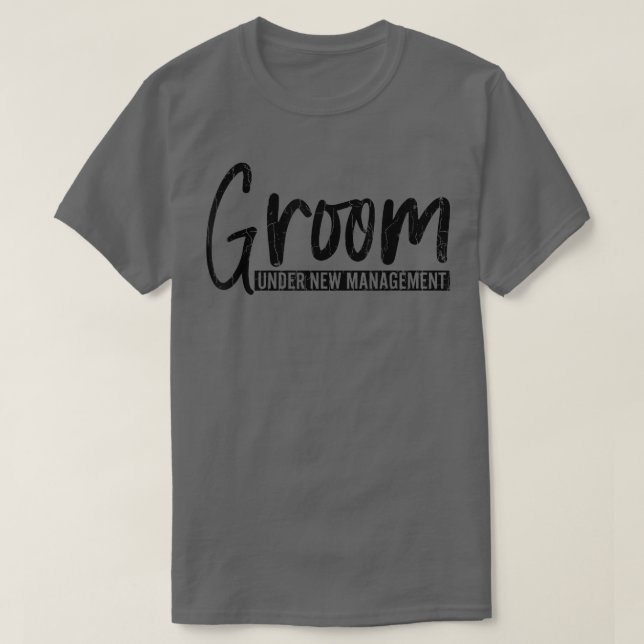 Groom under New Management Funny Bröllop, gift G T Shirt (Design framsida)