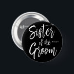 Groomens syster | Script Stil Bröllop Knapp<br><div class="desc">Få extra att känna sig uppskattad av med de här speciella knapparna för personlig av egna namn. Den innehåller ord "Groomens syster" i en text av eleganten skript stil.</div>