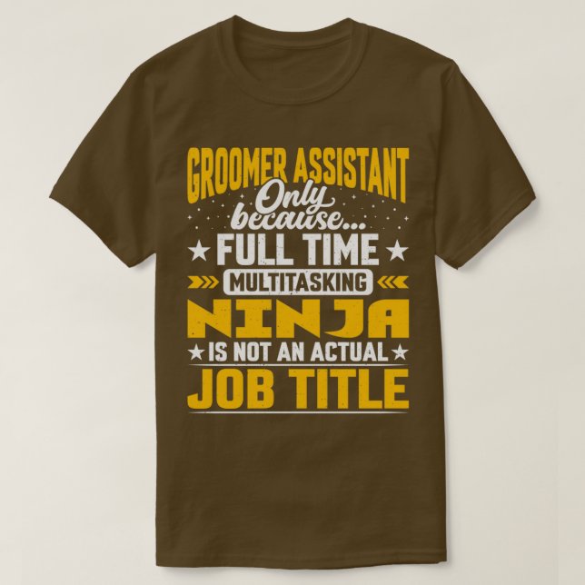 Groomer Assistant Job Title Groomer Secretary Asso T Shirt (Design framsida)