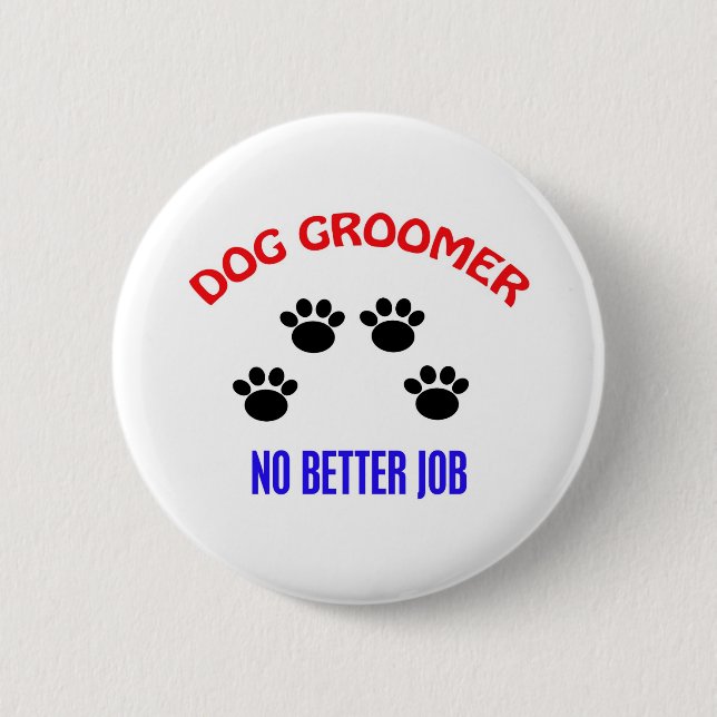 Groomer - inget bättre jobb knapp (Framsida)