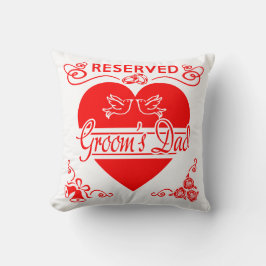 Groom's Dad Cushion Reserved for the Groom's Dad Kudde