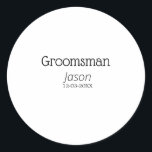 Groomsman bachelorette Party add namn modern simpe Runt Klistermärke<br><div class="desc">utformning</div>