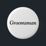 Groomsman Knapp<br><div class="desc">textdesign för groomersman</div>
