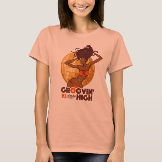 GROOVIN' HIGH T SHIRT