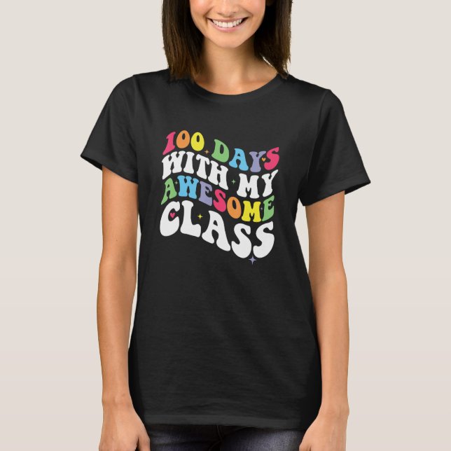 Groovy 100 Days With My Awesome Class 100th Day Te T Shirt (Framsida)