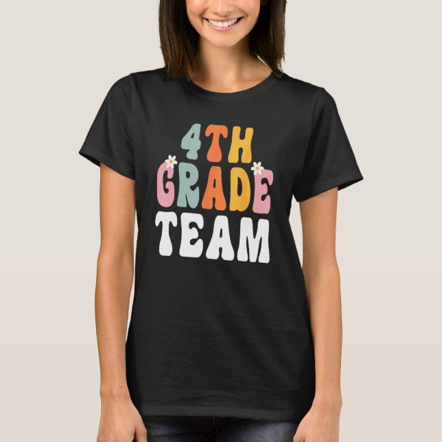 Groovy 4th Grade Team Teacher Student  Back To Sch T Shirt (Framsida)