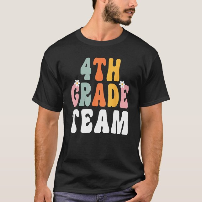 Groovy 4th Grade Team Teacher Student  Back To Sch T Shirt (Framsida)