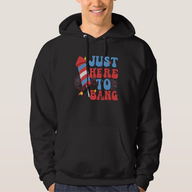 Groovy 4th Of July Just Here to Bang Fireworks Men Hoodie (Framsida)