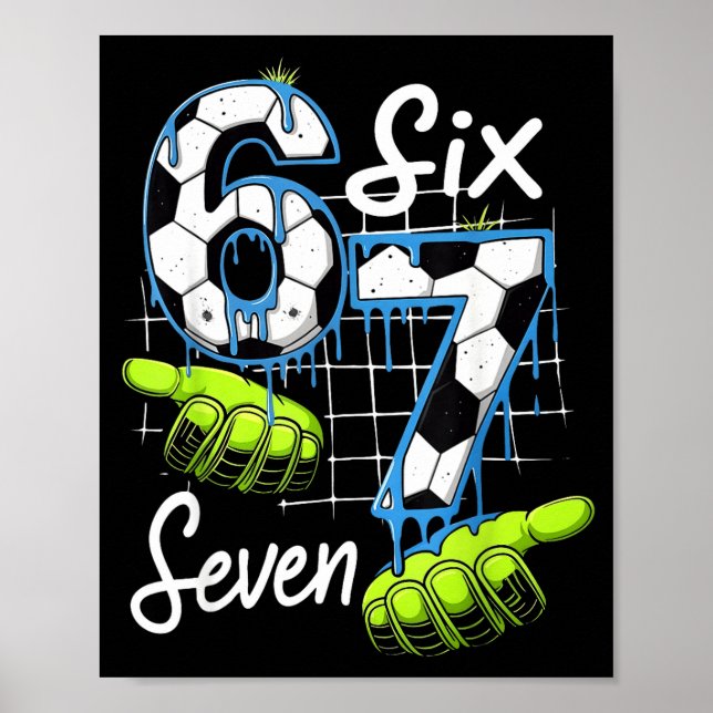Groovy 67 Soccer Field Six Seven Funny Meme Drip _ Poster (Framsidan)