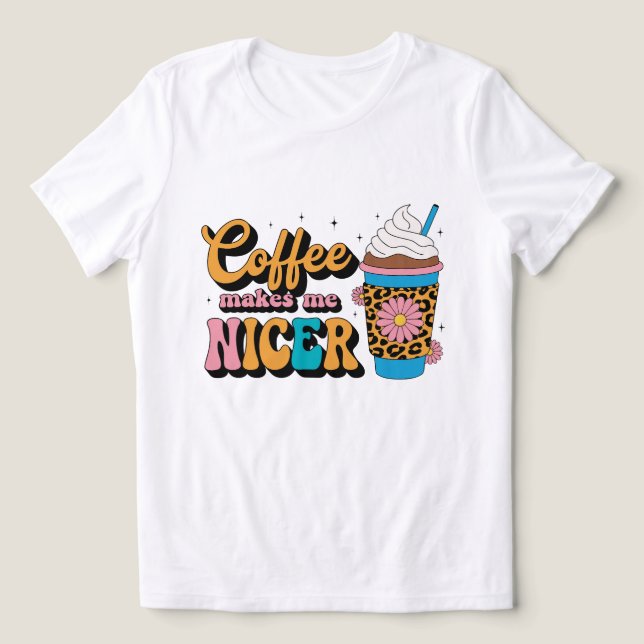 Groovy 70-tals Leoprint Kaffet Gör Mig Snällare T Shirt (Design Framsida)