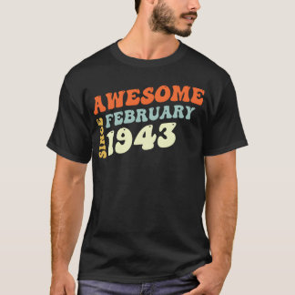 Groovy 80 Years Old Awesome Sinc February 1943 fri T Shirt