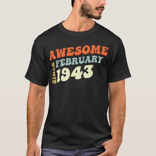Groovy 80 Years Old Awesome Sinc February 1943 fri T Shirt (Framsida)