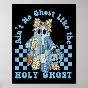 Groovy Aint No Ghost like Heliga Ghost Christian Poster