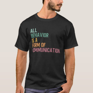 Groovy all-beteendet är en form av kommunikation A T Shirt