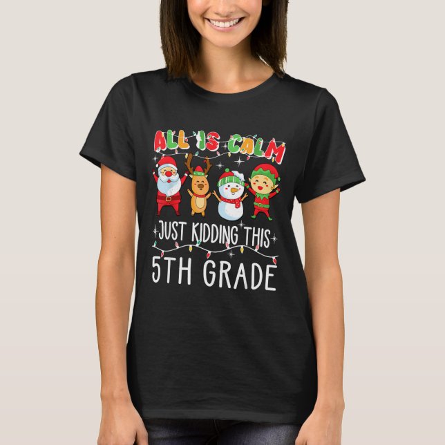 Groovy All Is Calm Just Kidding This Is 5th Grade  T Shirt (Framsida)