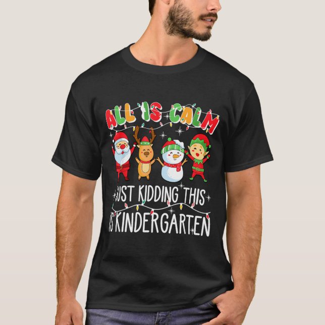 Groovy All Is Calm Just Kidding This Is Kindergart T Shirt (Framsida)