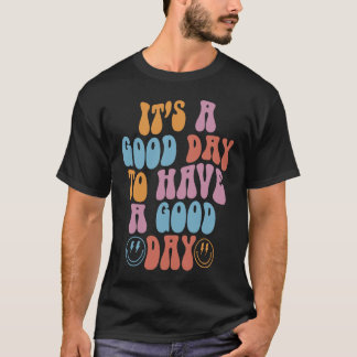 Groovy Ansikte Det är en Bra dag att ha en Bra Dag T Shirt