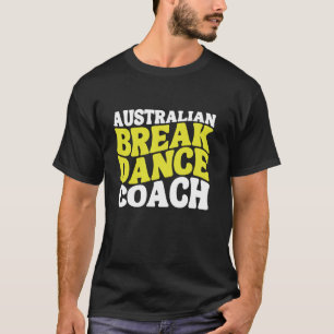 Groovy Australian Breakdance Coach Halloween Costu T Shirt