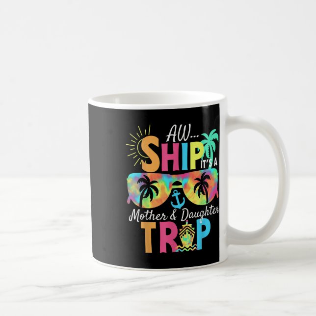 Groovy Aw Ship It’s A Mother Daughter Trip Vacatio Kaffemugg (Höger)