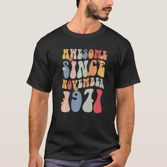 Groovy Awesome Since November 1971 Retro  51st T Shirt (Framsida)