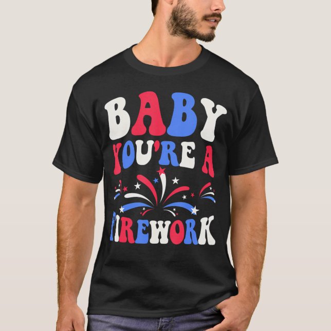 Groovy Baby Du är ett fyrverkeri 4:e juli Amerika T Shirt (Framsida)