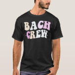 Groovy bach-besättningen rolig nautisk bachelorett t shirt<br><div class="desc">Groovy bach-besättningen rolig nautisk bachelorette brudens sida</div>