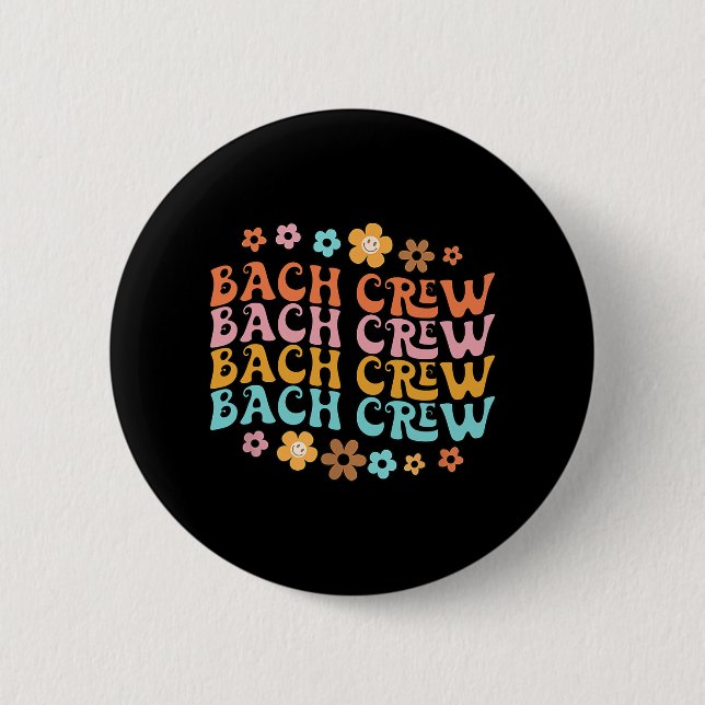 Groovy Bach Crew Rolig Senterparty Bröllopsparty  Knapp (Framsida)