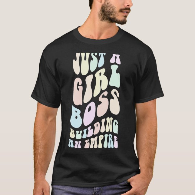 Groovy BARA EN GIRL CHEF SOM BYGGER ETT EMPIRE Mam T Shirt (Framsida)