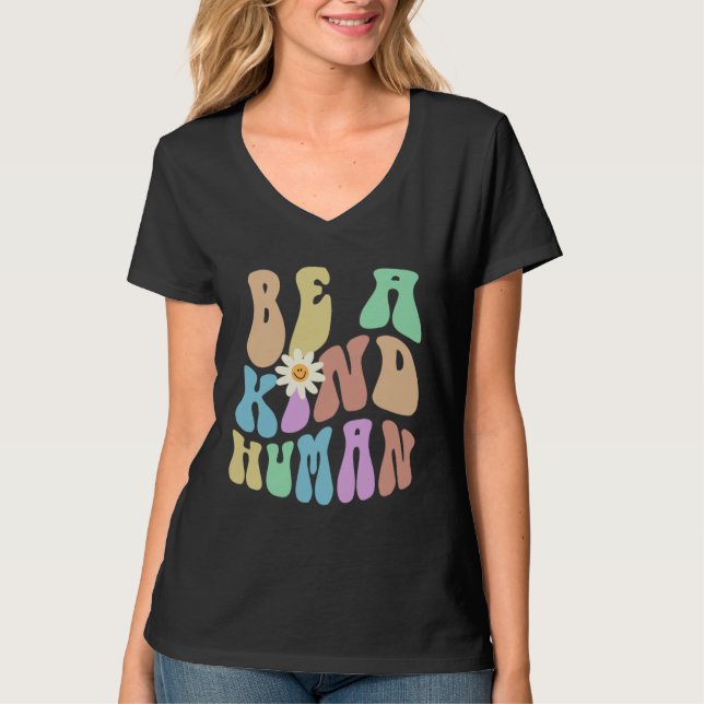 Groovy BE A KIND HUMAN Retro Stop Bullying Choose  T Shirt (Framsida)