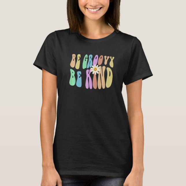 Groovy BE GROOVY BE KIND Retro Stop Bullying Choos T Shirt (Framsida)