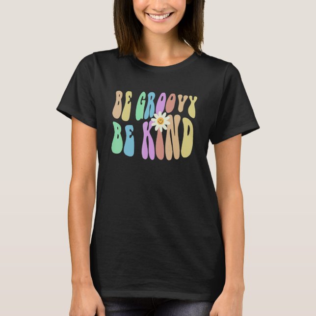 Groovy BE GROOVY BE KIND Retro Stop Bullying Choos T Shirt (Framsida)