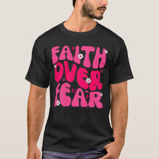Groovy Blommig Tro Före Rädsla Religiös Gud Kristu T Shirt