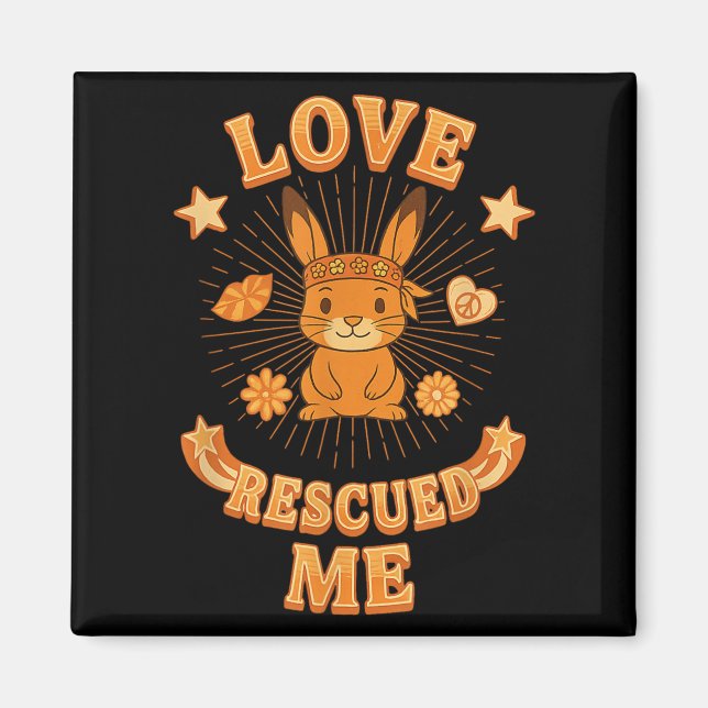 Groovy Boho Rabbit Adoption, Kärlek räddade mig Magnet (Framsidan)